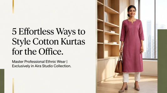 Fashiyano Aira Collection Cotton Kurta Styled for Professional Office Wear with 5 Effortless Ways to Style Cotton Kurtas for the Office