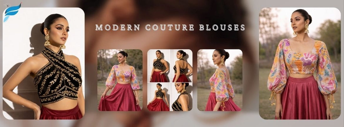 how to style your designer saree with modern couture blouses